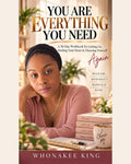 You Are Everything You Need: A 30 Day Heartbreak Healing Workbook